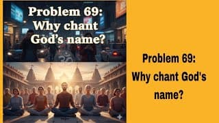 Problem 69: Why chant God's name?@BhagavadGita_problemstosolutio