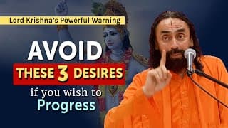 Avoid these 3 Desires for Spiritual Progress | Lord Krishna Warns | Swami Mukundananda | Gita