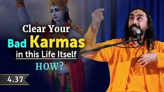 Clear your Bad Karmas in this Life itself | Lord Krishna | Gita BG 4.37 | Swami Mukundananda