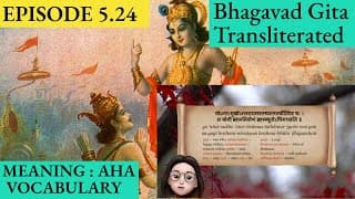Meaningaha Ch5, S5.24 Bhagavad Gita for Children Sanskrit Vocabulary Chanting Vedic Mantras Daily