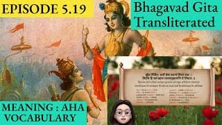 Meaningaha Ch5,  S5.19 Bhagavad Gita for Children Sanskrit Vocabulary Chanting Vedic Mantras Daily