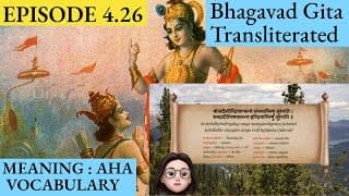 Meaningaha Ch4, S4.26 Bhagavad Gita for Children Sanskrit Vocabulary Chanting Vedic Mantras Daily