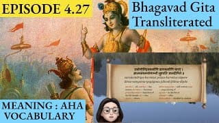 Meaningaha Ch4, S4.27 Bhagavad Gita for Children Sanskrit Vocabulary Chanting Vedic Mantras Daily