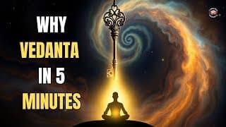 Vedanta Exposes the Prison of the Mind (in 5 Minutes)