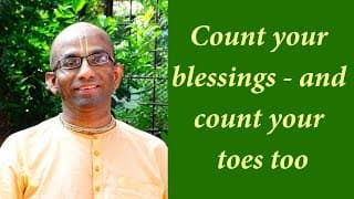 Count your blessings – and count your toes too (Gita 08.07)