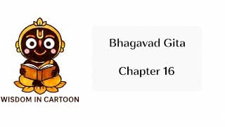 Bhagavad Gita Chapter 16 Explained | The Battle Between Good and Evil Within Us