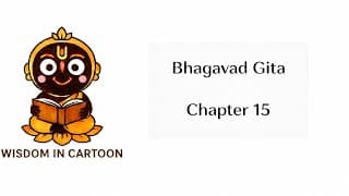 Bhagavad Gita Chapter 15 Explained | The Supreme Secret of Life