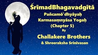 SrimadBhagavadgita | Chapter 5 - Karmasanyaasa Yogah