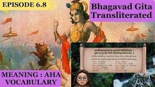 Meaningaha Ch6, S6.8 Bhagavad Gita for Children Sanskrit Vocabulary Chanting Vedic Mantras Daily