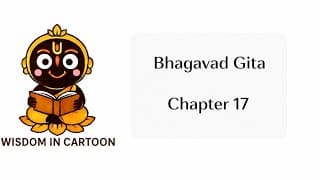 Bhagavad Gita Chapter 17 Explained | The Power of Faith