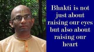 Don’t raise your eyes alone – raise your heart too (Gita 07.19)