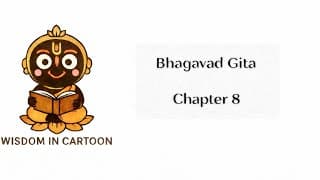 Bhagavad Gita Chapter 8 Explained | The Path to the Ultimate Reality
