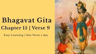 Bhagavat Gita Chapter 15 | Verse 9 | Learn & Chant