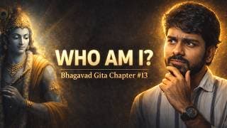 You Are Not Your Body | Bhagavad Gita Chapter 13 | Krishna’s Deepest Teaching