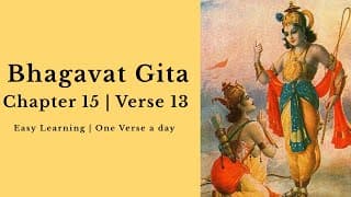 Bhagavat Gita Chapter 15 | Verse 13 | Learn & Chant