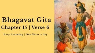 Bhagavat Gita Chapter 15 | Verse 6 | Learn & Chant