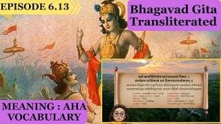 Meaningaha Ch6, S6.13 Bhagavad Gita for Children Sanskrit Vocabulary Chanting Vedic Mantras Daily.