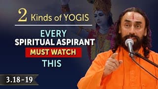 2 Kinds of Yogis | Every Spiritual Aspirant MUST Watch This!! Swami Mukundananda | Bhagavad Gita