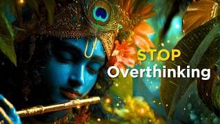 5 Bhagavad Gita Lessons to Stop Overthinking
