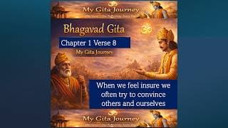Bhagavad Gita Chapter 1 Verse 8 | Reflection
