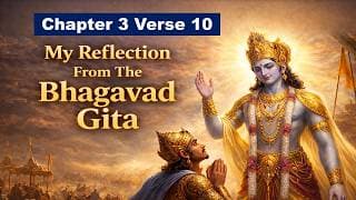 Bhagavad Gita Chapter 3 Verse 10 | Reflection