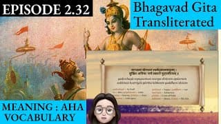 Meaningaha Ch2, S2.32 Bhagavad Gita for Children Sanskrit Vocabulary Chanting Vedic Mantras Daily