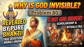Problem 80 : Why is God invisible?@BhagavadGita_problemstosolutio