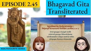 Bhagavad Gita for Children Ch 2, S2.45 Sanskrit Vocabulary, Chanting Vedic Mantras Shlokas Daily