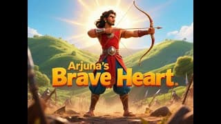 Arjun’s Brave Heart | Inspiring Story from the Bhagavad Gita