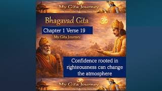 Bhagavad Gita Chapter 1 Verse 19 | Reflection