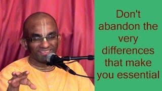 Don’t abandon the very differences that make you essential (Gita 03.35)