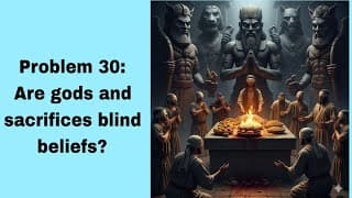 Problem 30: Are gods and sacrifices blind beliefs?(@BhagavadGita_problemstosolutio )