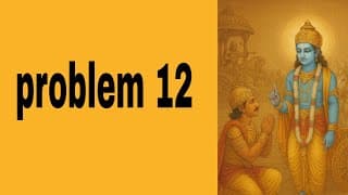 problem 12(@BhagavadGita_problemstosolutio )